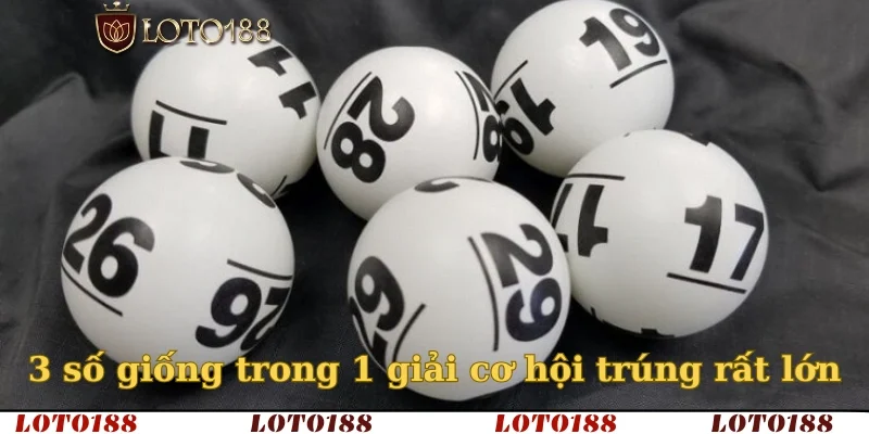 3 số giống trong 1 giải cơ hội trúng rất lớn