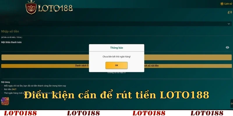 Điều kiện cần để rút tiền LOTO188