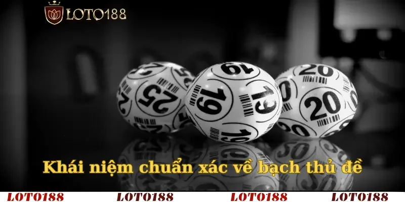 Khái niệm chuẩn xác về bạch thủ đề